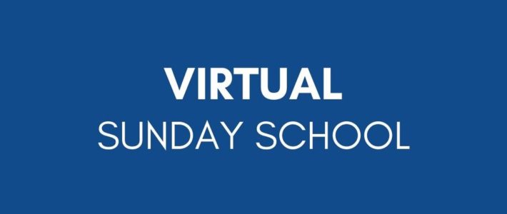 Virtual Sunday School – 12/27/2020