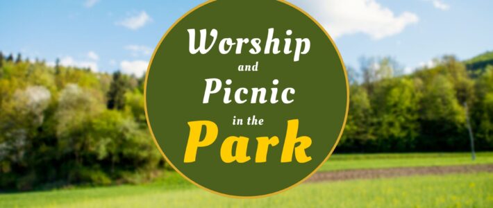 Worship in the Park – 8/25/2024